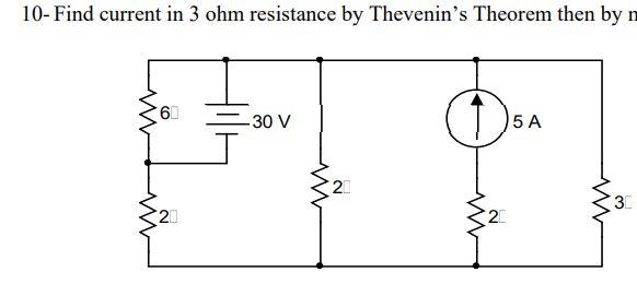 Solved 10 - Find Current In 3 Ohm Resistance By Thevenin's 