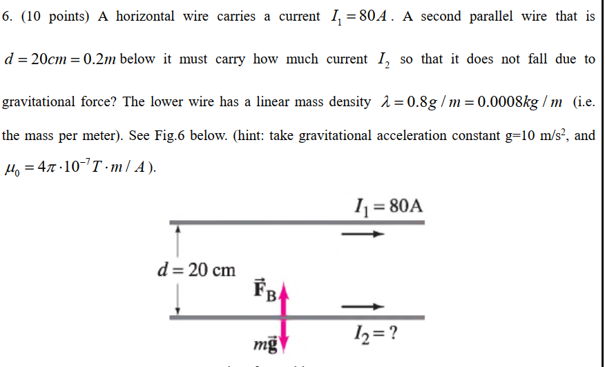 Solved 6. (10 points) A horizontal wire carries a current | Chegg.com