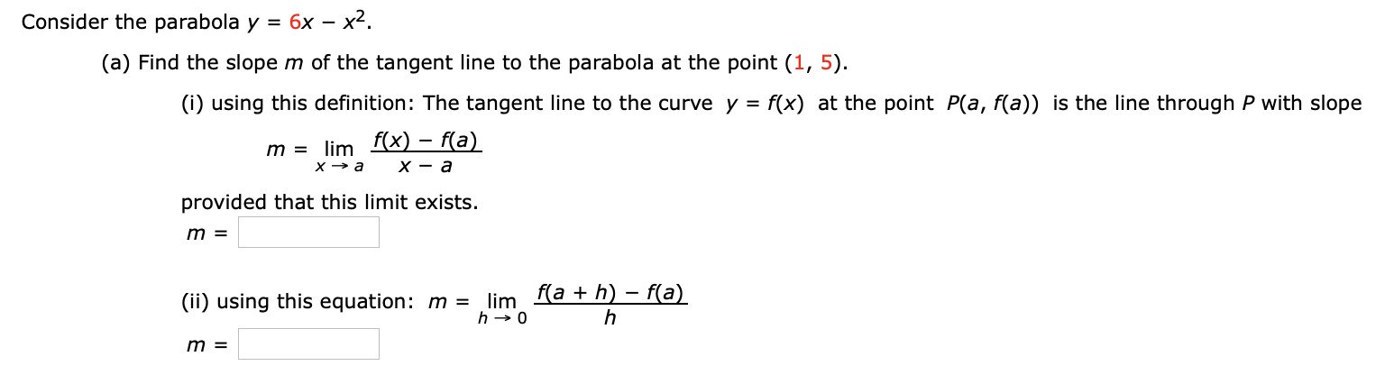 Solved Consider the parabola y = 6x – x2. (a) Find the slope | Chegg.com