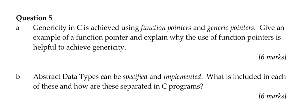 Solved Question!5 a Genericity in C is achieved using | Chegg.com