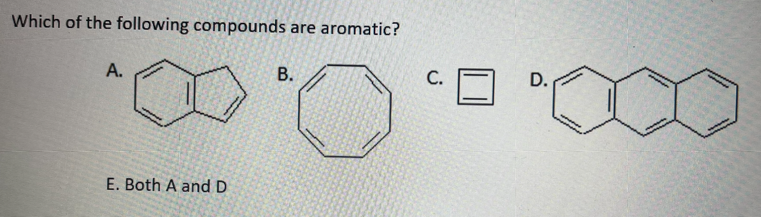 Solved Which Of The Following Compounds Are Aromatic? A. B. | Chegg.com