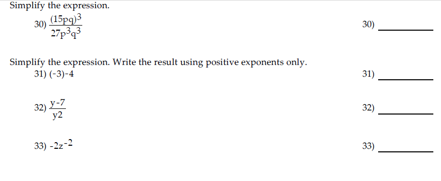 Solved Simplify the expression. 30) 27p3q3(15pq)3 Simplify | Chegg.com