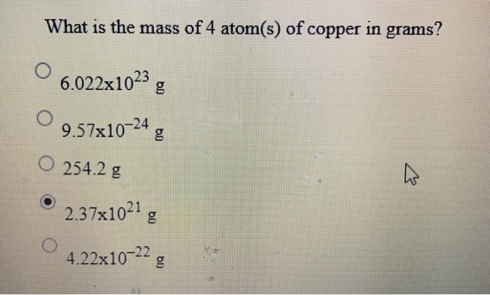 Solved What is the mass of 4 atom(s) of copper in grams? | Chegg.com