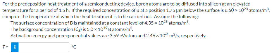 Solved For the predeposition heat treatment of a | Chegg.com