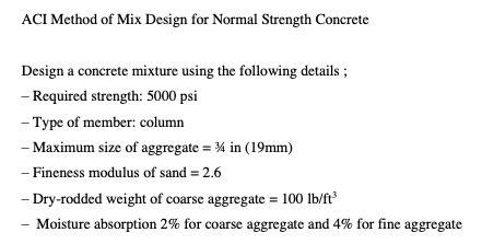 ACI Method Of Mix Design For Normal Strength Concrete | Chegg.com