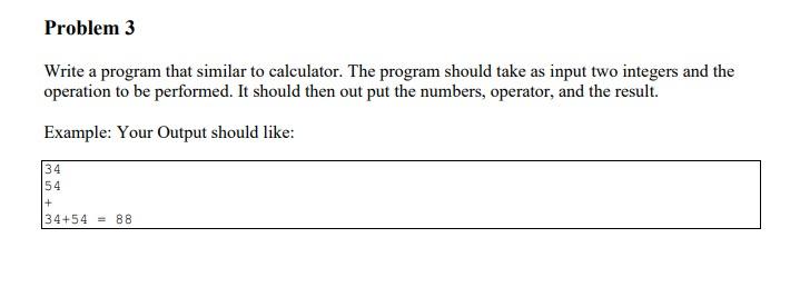 Solved Problem 1 Write a program that asks a user to input a | Chegg.com