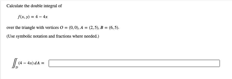 Solved Calculate The Double Integral Of F X Y 4−4x Over The