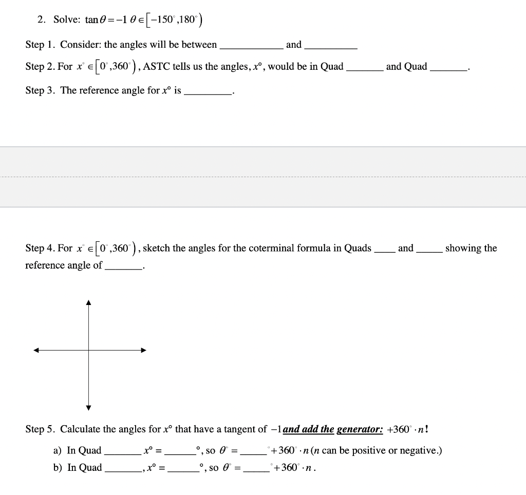 Solved 2. Solve: tanθ=−1θ∈[−150∘,180∘) Step 1. Consider: the | Chegg.com