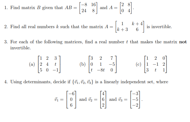 Solved 1-8 1. Find Matrix B Given That AB = 1) 16) 24 8 And | Chegg.com