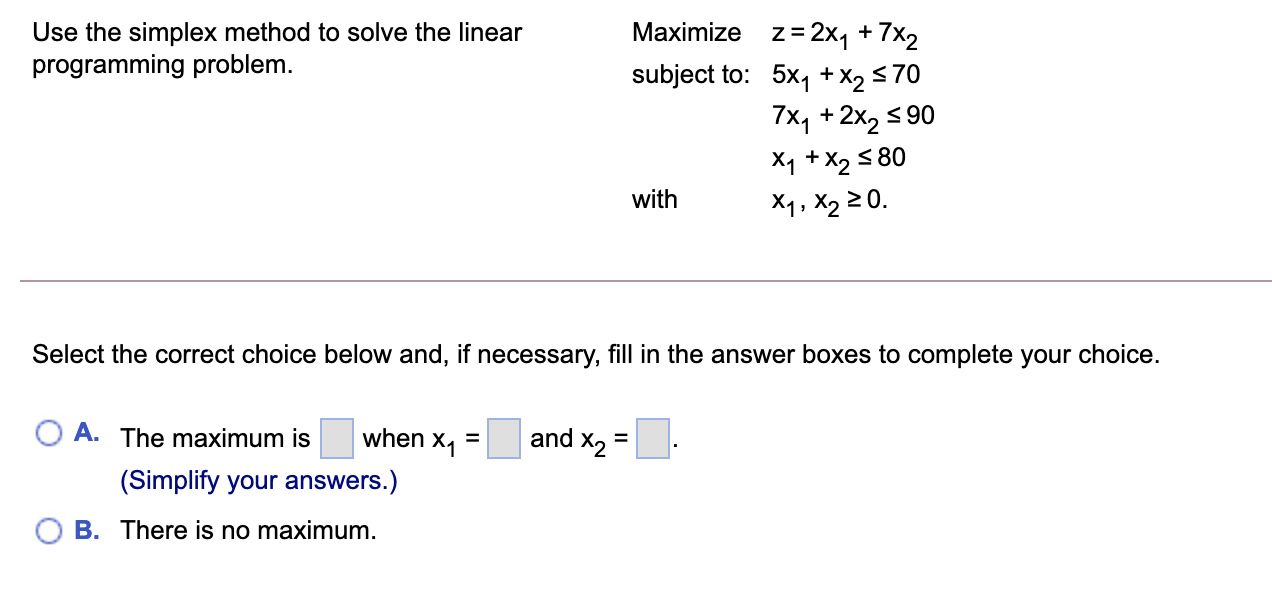 Solved Use the simplex method to solve the linear | Chegg.com