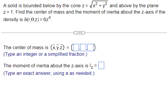 Solved A solid is bounded below by the cone z=x2+y2 and | Chegg.com