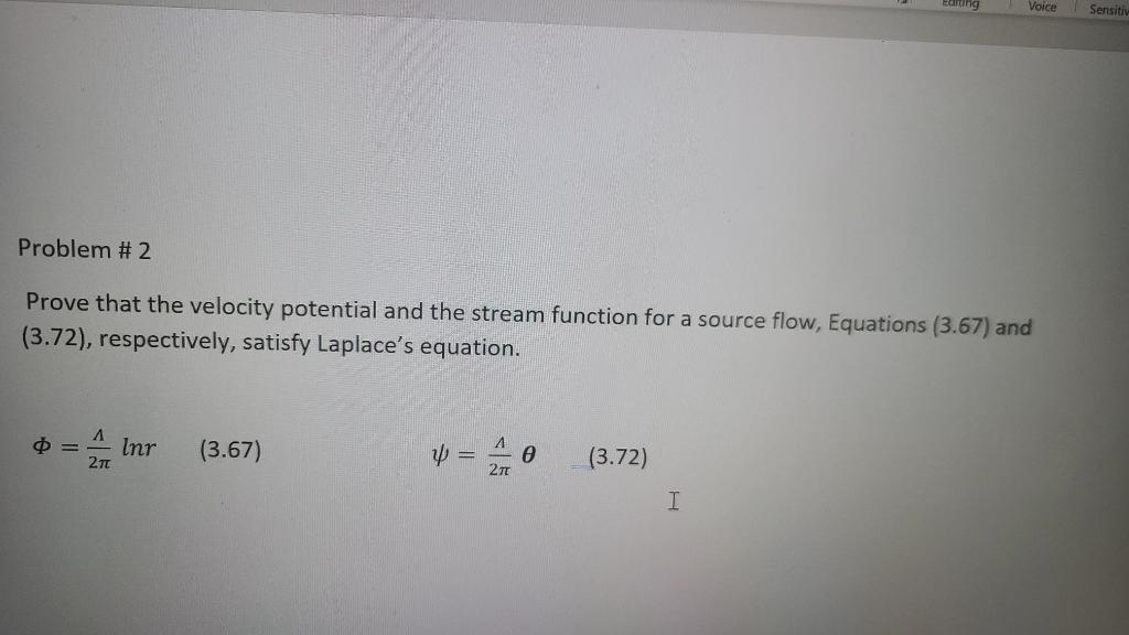 Prove that the velocity potential and the stream function for a source flow, Equations (3.67) and (3.72), respectively, satis
