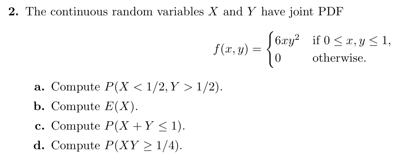 Solved 2. The continuous random variables X and Y have joint | Chegg.com