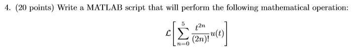 Solved 4. (20 points) Write a MATLAB script that will | Chegg.com