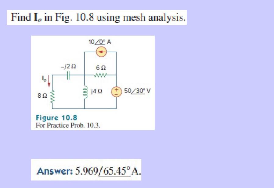 Solved Find Io in Fig. 10.8 using mesh analysis. For | Chegg.com