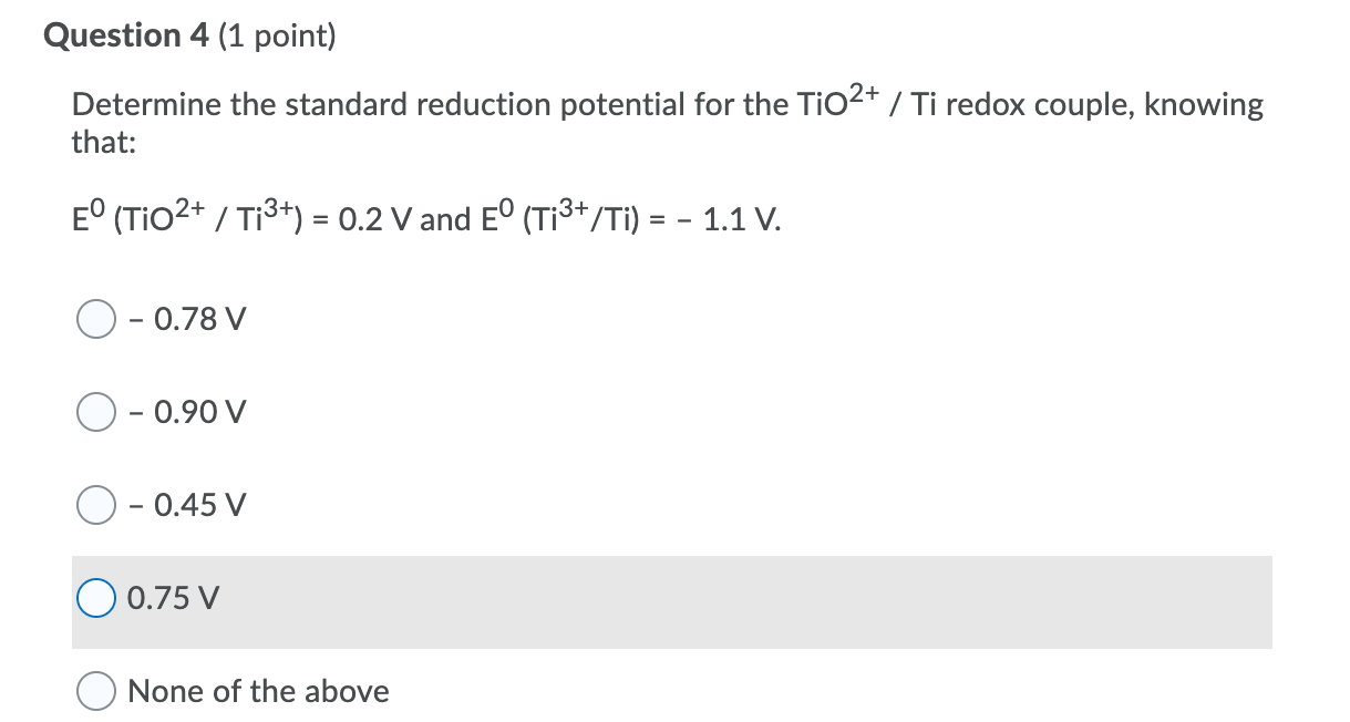 Solved Question 4 (1 point) Determine the standard reduction | Chegg.com