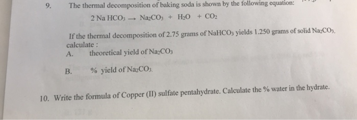 Solved 9. The thermal decomposition of baking soda is shown | Chegg.com