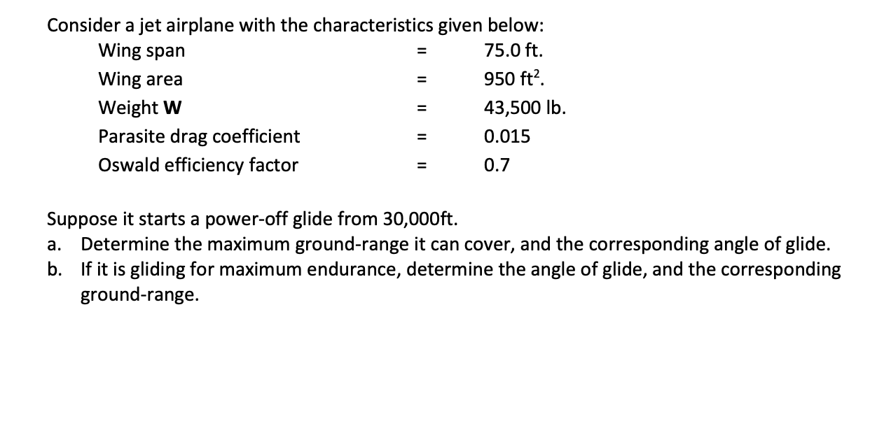 Solved Consider a jet airplane with the characteristics | Chegg.com