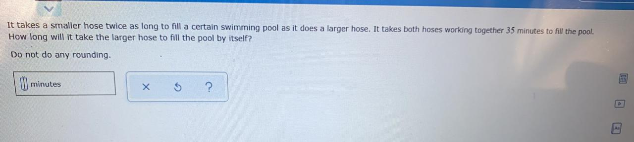 Solved It Takes A Smaller Hose Twice As Long To Fill A Chegg