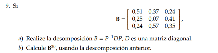 \[ \mathbf{B}=\left[\begin{array}{lll} 0,51 & 0,37 & 0,24 \\ 0,25 & 0,07 & 0,41 \\ 0,24 & 0,57 & 0,35 \end{array}\right] \] a