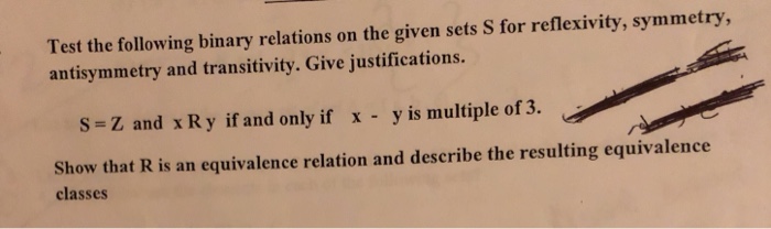 Solved Test The Following Binary Relations On The Given Sets | Chegg.com