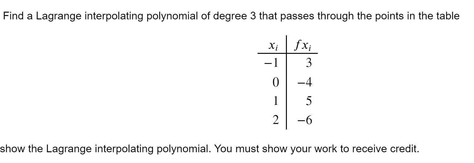 Solved Find A Lagrange Interpolating Polynomial Of Degree 3