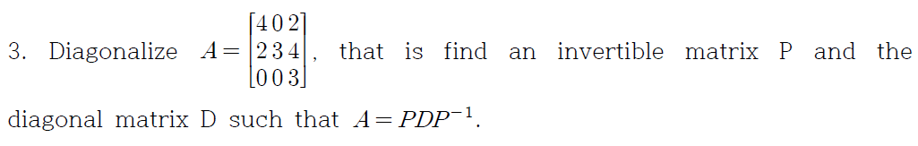 Solved diagonal matrix D such that A=PDP−1. | Chegg.com