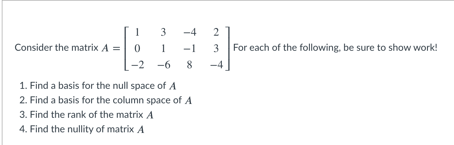 Solved 1 3 4 2 Consider the matrix A 0 1 1 For each of