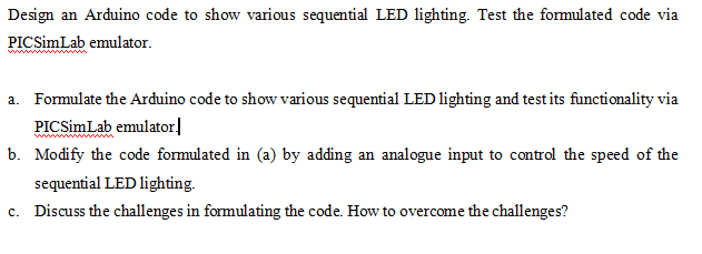 Solved Design an Arduino code to show various sequential LED | Chegg.com