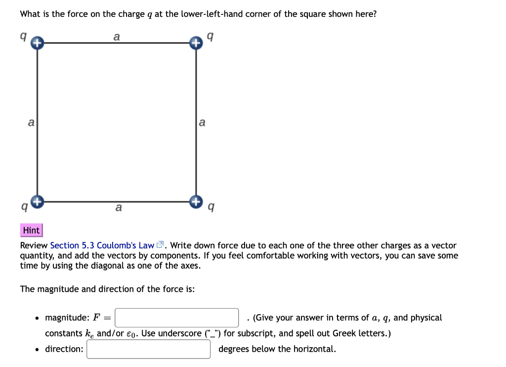 Solved What is the force on the charge q at the | Chegg.com