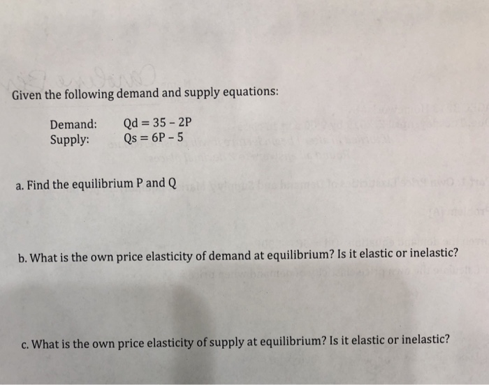 Solved Given the following demand and supply equations | Chegg.com