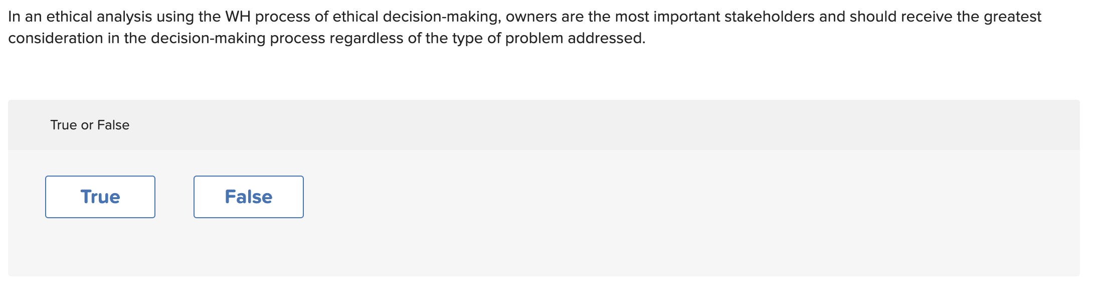 Solved In an ethical analysis using the WH process of | Chegg.com