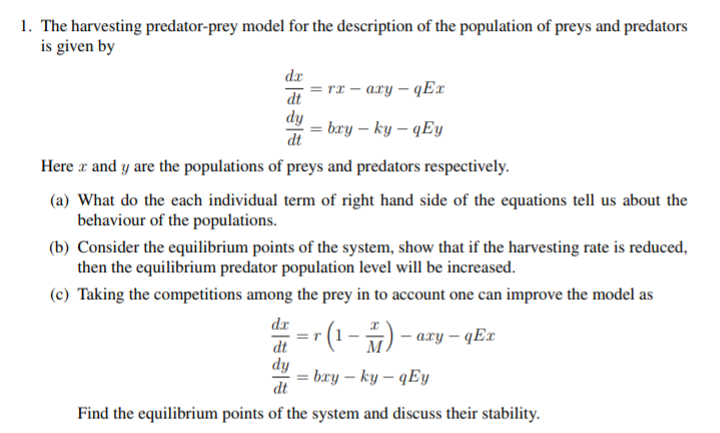 Solved 1. The Harvesting Predator-prey Model For The | Chegg.com