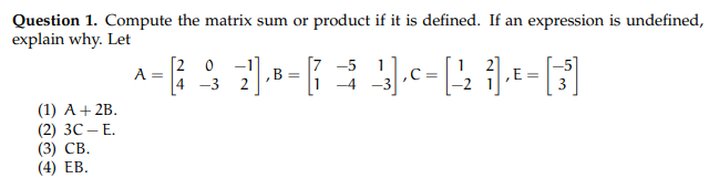 Solved Question 1. ﻿Compute the matrix sum or product if it | Chegg.com