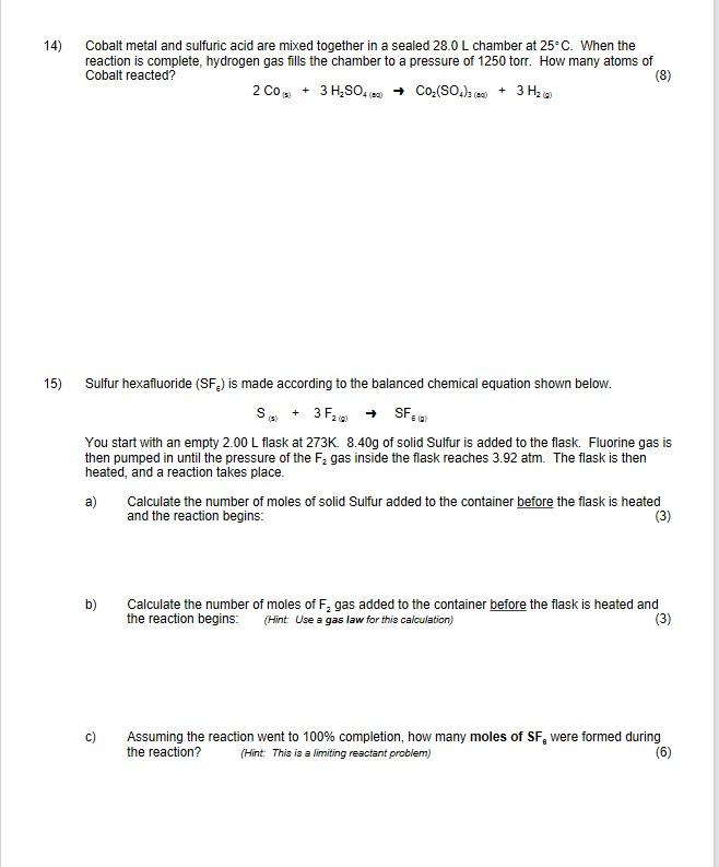 Solved 14) Cobalt metal and sulfuric acid are mixed together | Chegg.com