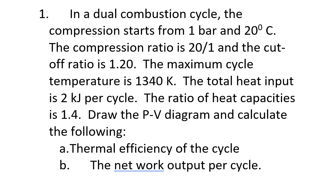 Solved 1. In a dual combustion cycle, the compression starts | Chegg.com