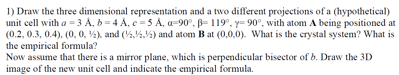 Solved 1) Draw the three dimensional representation and a | Chegg.com