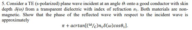 Solved 5. Consider a TE (s-polarized) plane wave incident at | Chegg.com