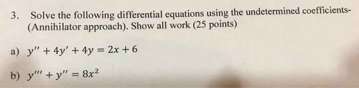Solved 3. Solve the following differential equations using | Chegg.com