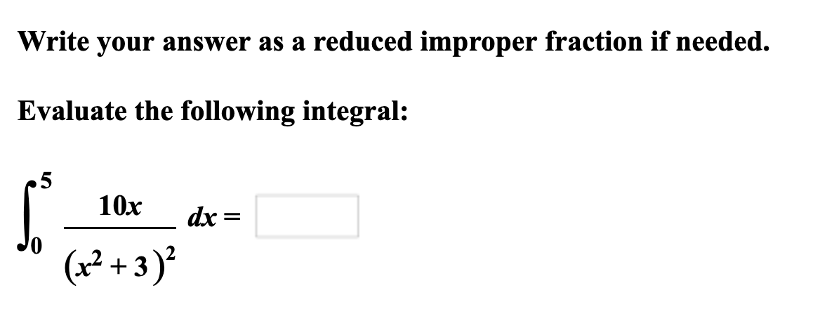 Solved Write your answer as a reduced improper fraction if | Chegg.com