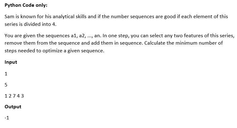 Solved Python Code only: Sam is known for his analytical | Chegg.com