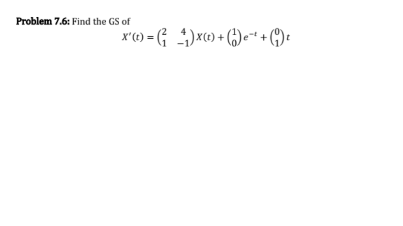 Solved Problem 7.6: Find the GS of | Chegg.com