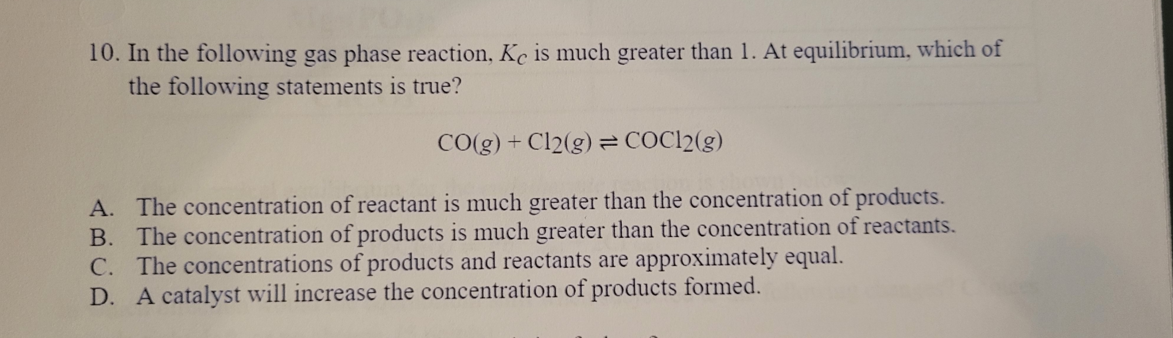 Solved 10. In the following gas phase reaction, KC is much | Chegg.com