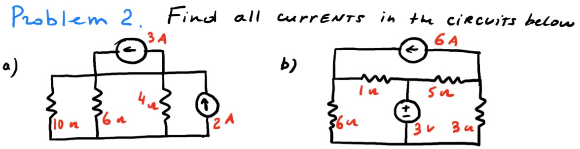 Solved Problem 2. Find all currents in the circuits below 34 | Chegg.com