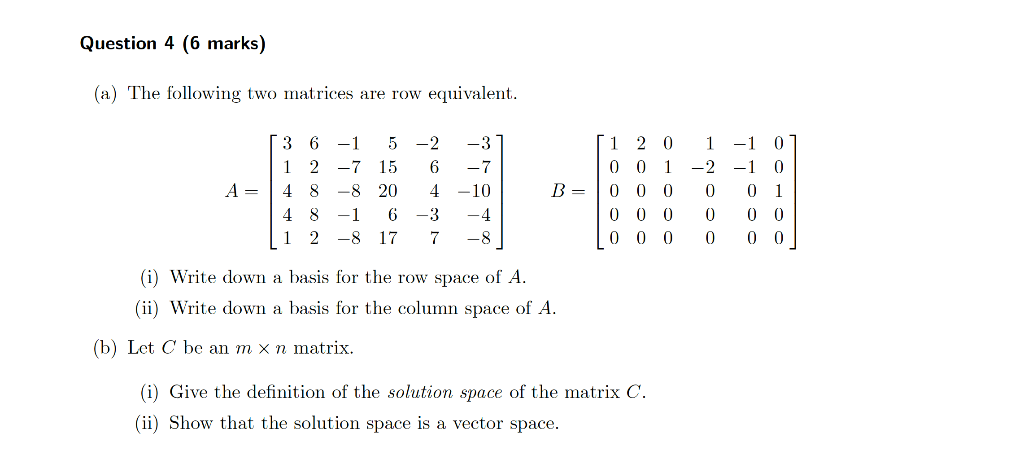 Solved Question 4 6 marks a The following two matrices Chegg