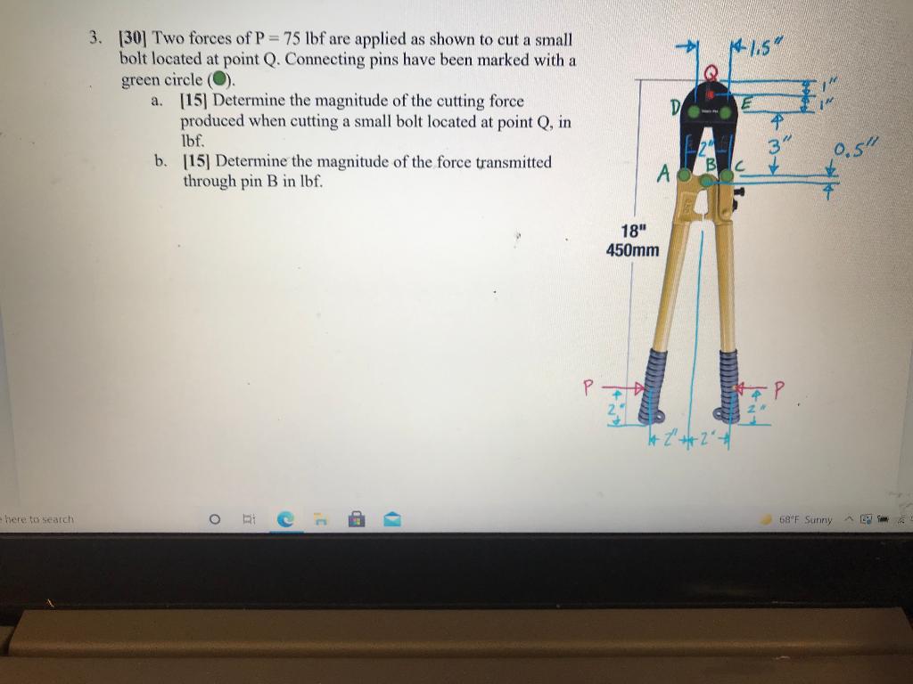 Solved 1.5" 3. [30] Two forces of P = 75 lbf are applied as