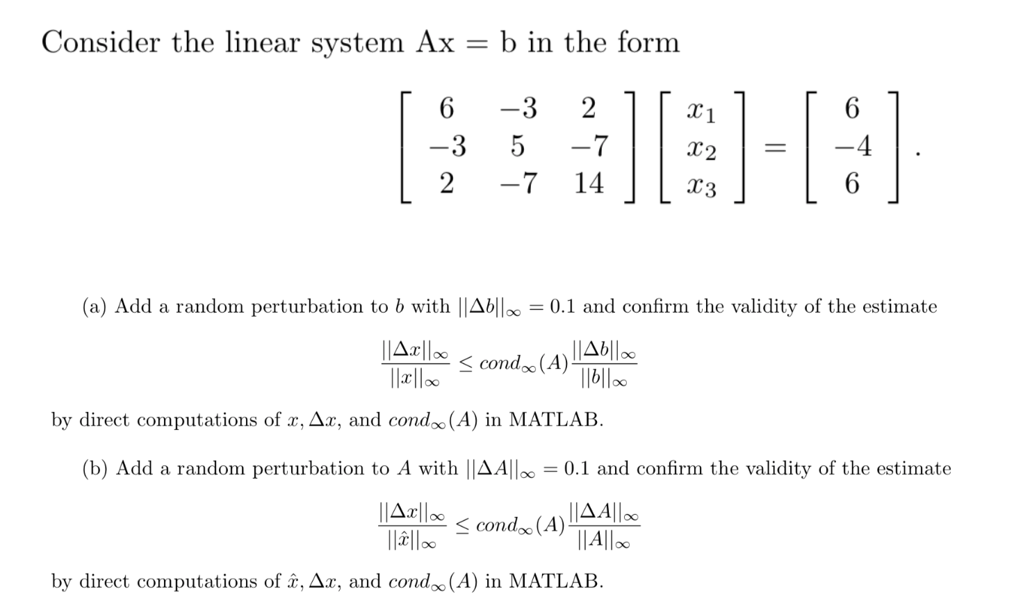 Solved Consider The Linear System Ax B In The Form 6 3 2 8790