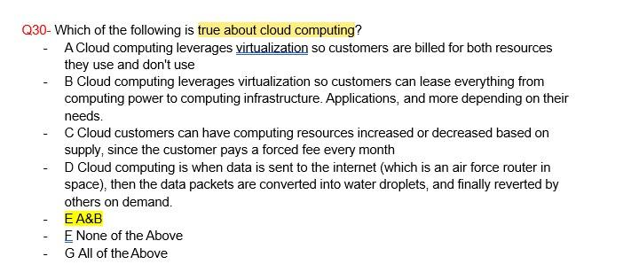 Solved Q30-Which of the following is true about cloud | Chegg.com