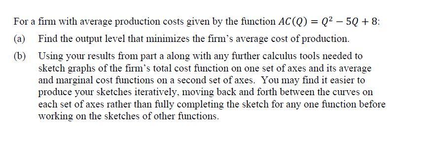 Solved For a firm with average production costs given by the | Chegg.com