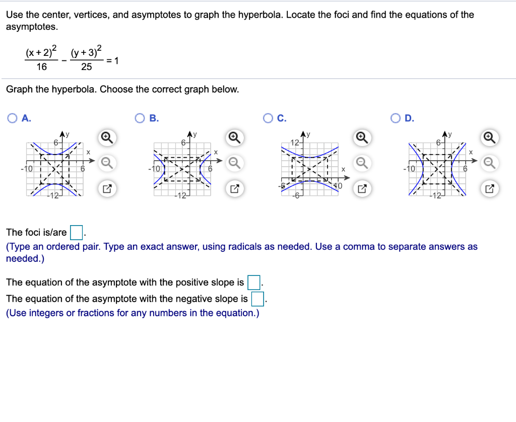 Solved Use The Center Vertices And Asymptotes To Graph The Chegg Com